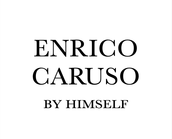Enrico Caruso By Himself